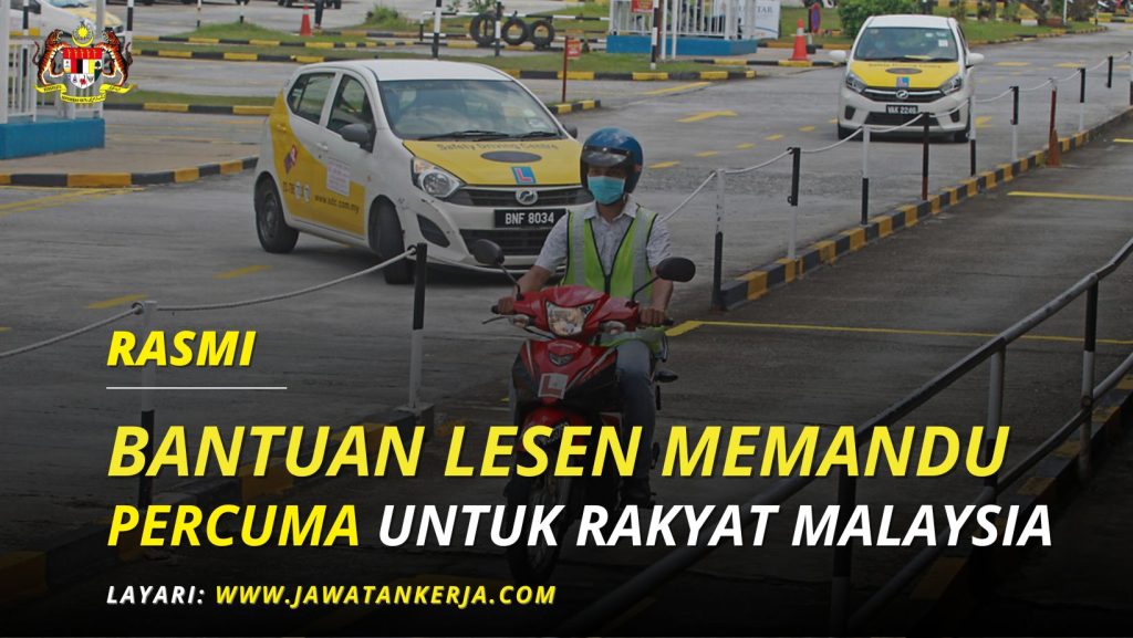 Bantuan Lesen Memandu Percuma Untuk Rakyat Malaysia Syarat Syarat