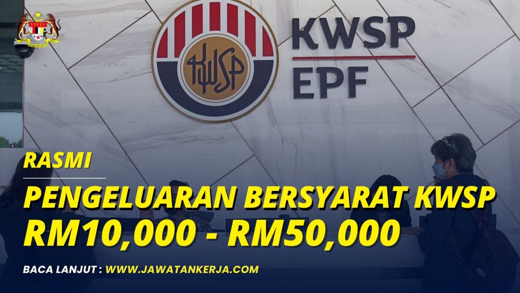 Pengeluaran Bersyarat Kwsp Rm Rm Telah Dibuka Berikut