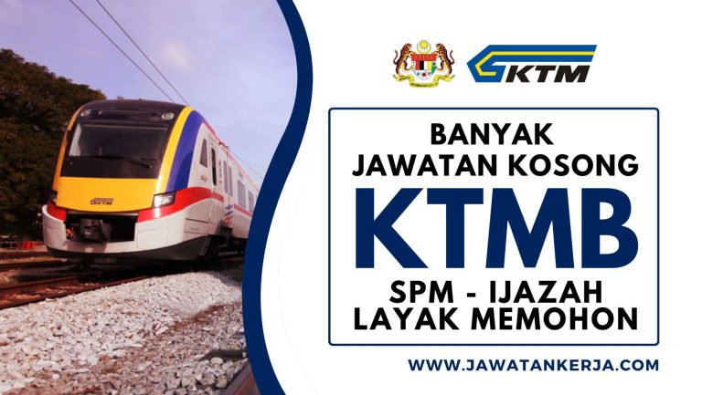 Ktmb Buka Pengambilan Banyak Jawatan Kosong Lepasan Spm Hingga Ijazah