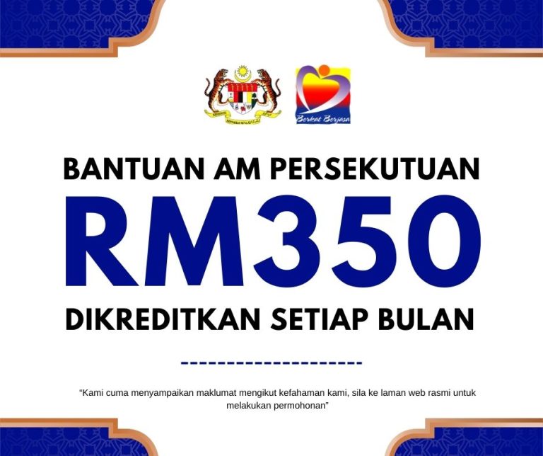 Bantuan Am Persekutuan RM350 Dikreditkan Setiap Bulan Senarai Penuh