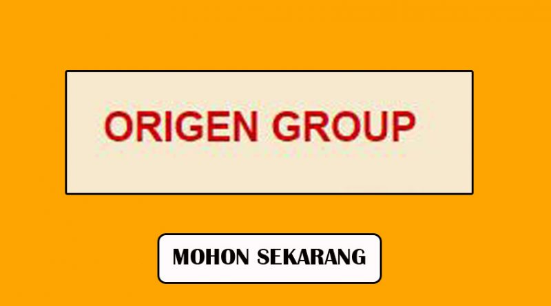 Jawatan Kosong Kerani Pentadbiran Diperlukan Segera Di Origen Corporation Sdn Bhd