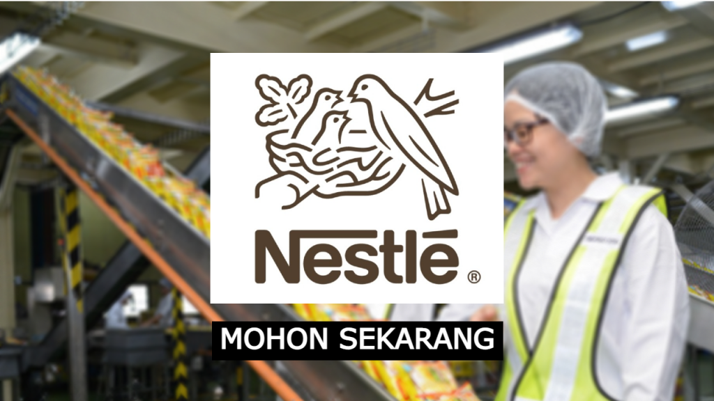 Permohonan Pelbagai Kekosongan Jawatan Di Nestlé Malaysia Terbuka Untuk Pelbagai Bidang And Kelayakan 2851