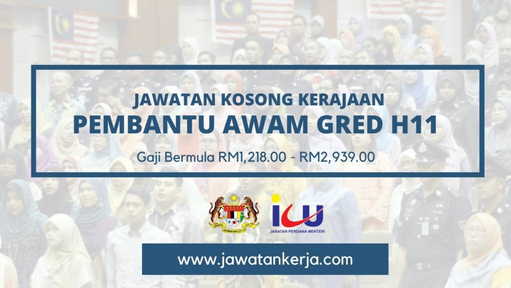 36 Kekosongan Jawatan Pembantu Awam Gred H11. Kelayakan Minima PMR Atau ...