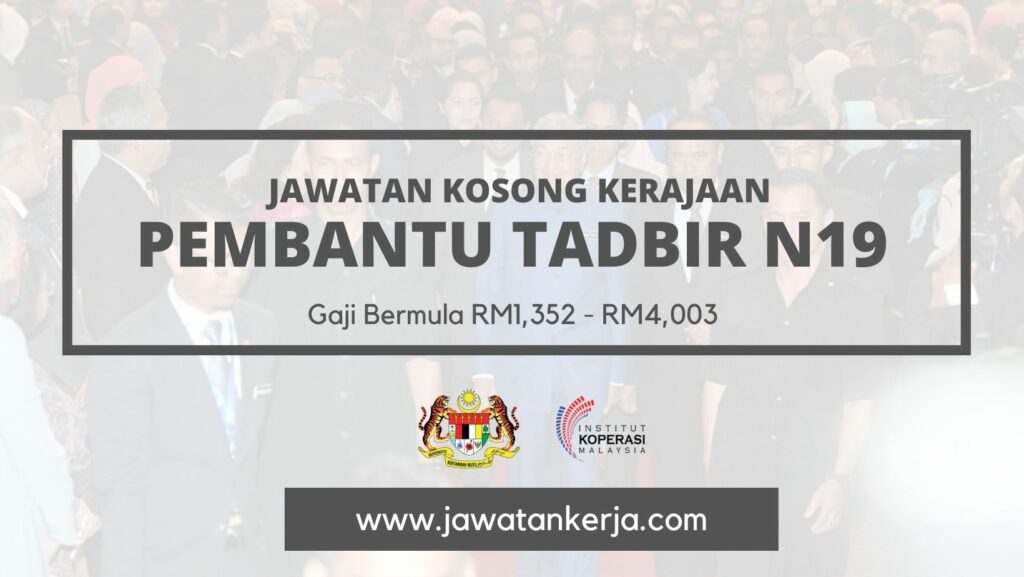 Jawatan Kosong Pembantu Tadbir (Perkeranian) N19. Gaji Ditawarkan RM1 ...