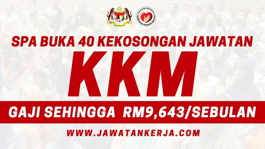 Kementerian Kesihatan Buka 40 Kekosongan Jawatan Terkini