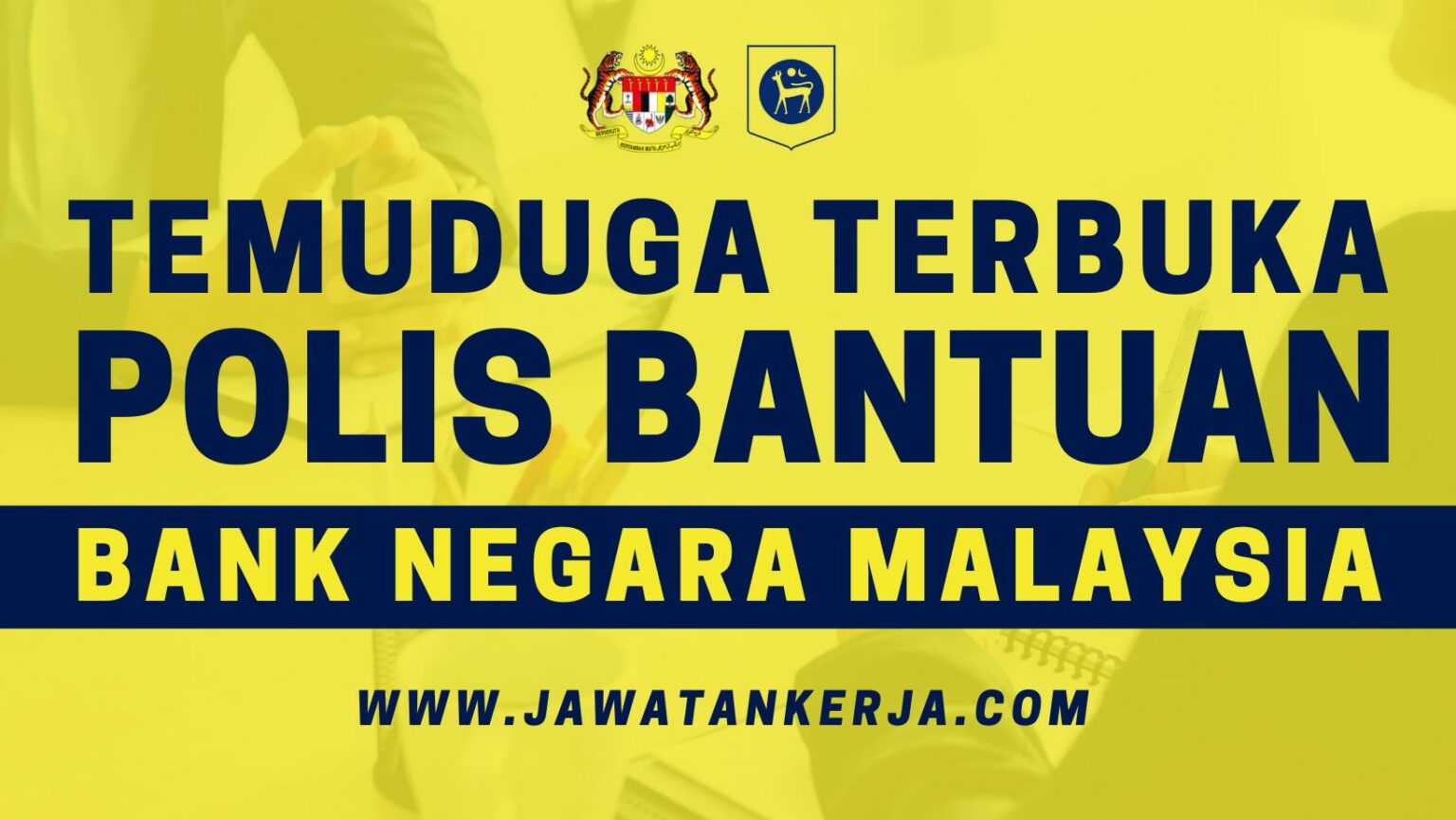 Temuduga Terbuka Polis Bantuan Di Bank Negara Malaysia (BNM)