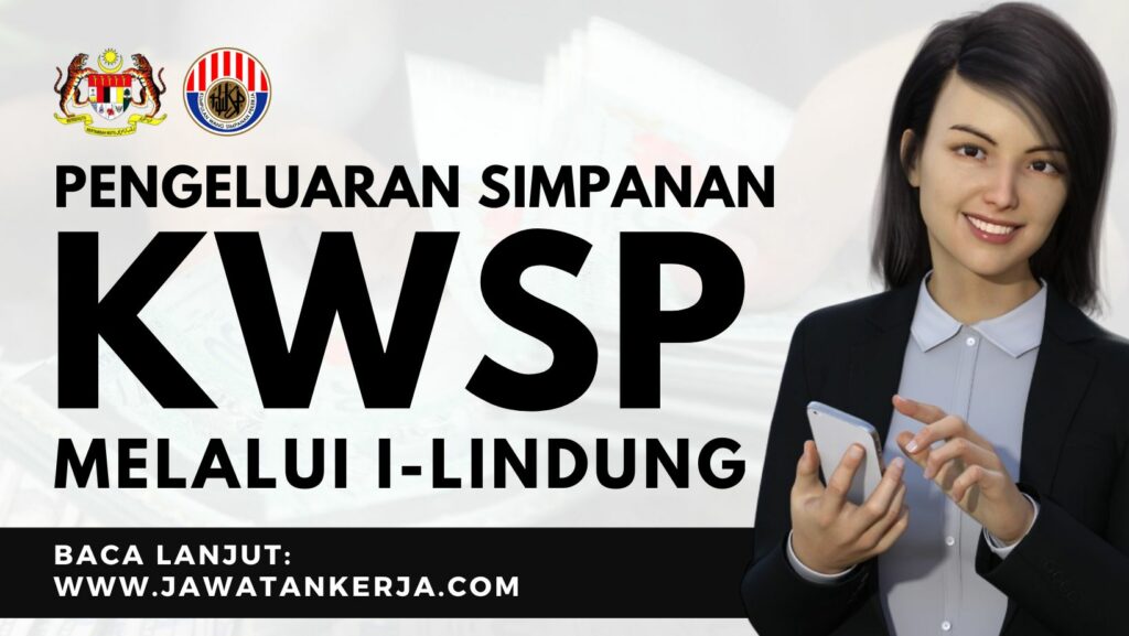 Cara Membuat Pengeluaran Simpanan Kwsp Melalui I Lindung