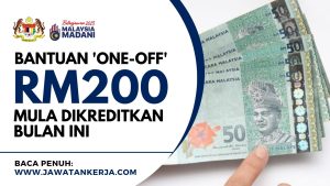 Bantuan RM200 'one-off' Mula Dikreditkan Bulan Ini: Berikut Senarai ...