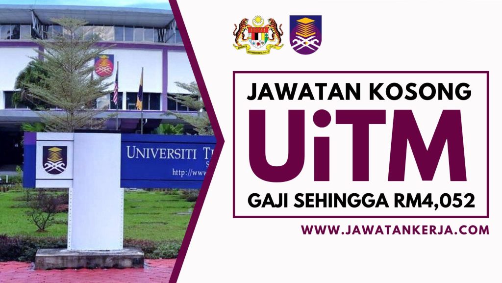 Uitm Buka Pengambilan Jawatan Kosong Dengan Gaji Sehingga Rm