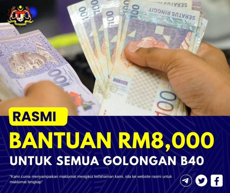 Bantuan Tunai RM8 000 Untuk Semua Golongan B40 Cara Buat Tuntutan Senarai Penerima