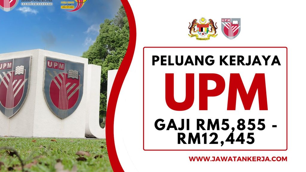 Universiti Putra Malaysia (UPM) Buka Jawatan Kosong Terkini: Gaji RM5 ...