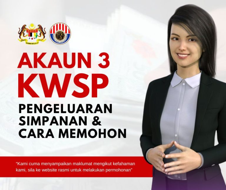 Akaun 3 KWSP: Maklumat Penting Tentang Pengeluaran Simpanan & Cara Memohon